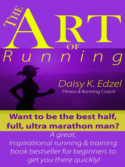 Title details for The Art of Running by Daisy Edzel - Available